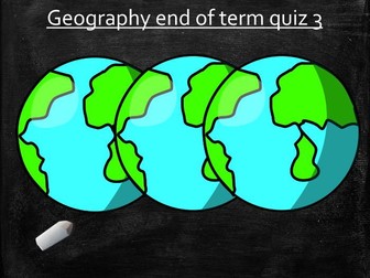 Geography End of Term Quiz 3