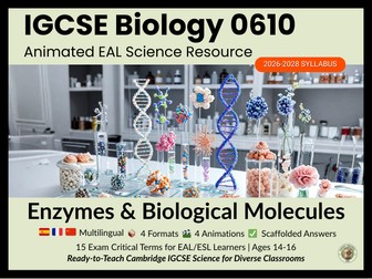 IGCSE Biology 0610 Enzymes & Biological Molecules