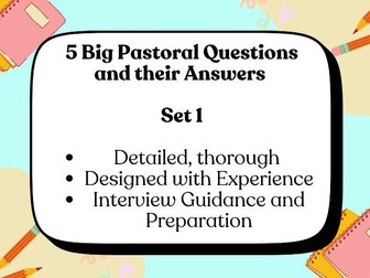 5 Big Pastoral Questions and their Answers | Interview Prep | Head of Year Development - Set 1