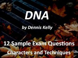 DNA by Dennis Kelly Exam Questions on Characters | Teaching Resources