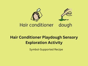 Hair Conditioner Playdough Sensory Exploration Activity | Symbol-Supported Recipe