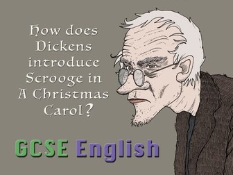 A Christmas Carol Full GSCE Lesson: How does Dickens Introduce Scrooge?