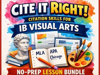 Cite It Right! Citation Skills for IB Visual Arts | No-Prep Lesson Bundle