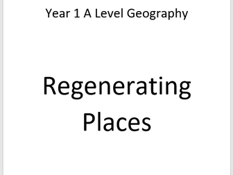 Edexcel A Level Geography- Regeneration Independent Work Booklet