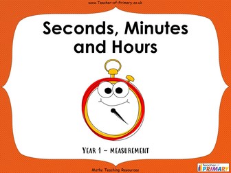 Seconds, Minutes and Hours - Year 1