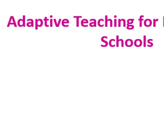 Adaptive Teaching for Mainstream Schools- SEND and Inclusion Staff CPD