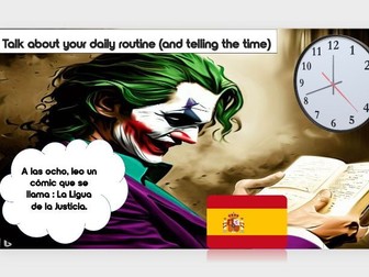 Year 8 Unit 6: SPANISH: Talk about daily routine + Telling the time + Retrieval (EPI / MARS EARS)