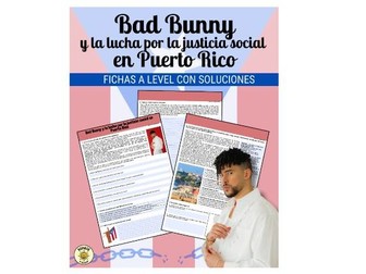 Bad Bunny y la lucha por la justicia social en Puerto Rico - A Level Spanish worksheet + answers