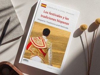 A Level Spanish: Los festivales y tradiciones (Hispanic festivals and traditions)