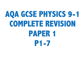 aqa gcse 9-1 physics paper 1 complet revision p1-p7