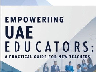 Empowering UAE Teachers – A Practical Guide for New Teachers
