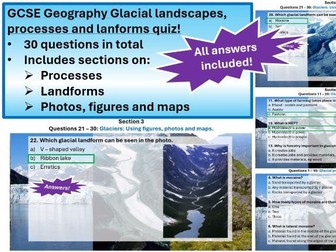 GCSE Geography Quiz. 30Qs Glacial landscapes, processes & landforms. AQA, Edexcel, OCR. 30Qs