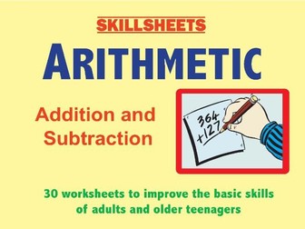 ARITHMETIC Addition and Subtraction - Basic skills for Adults