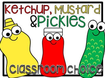 Classroom Choice Template Mustard Ketchup And Pickles Teaching Resources