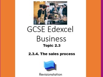 EDEXCEL GCSE BUSINESS 2.3.4 THE SALES PROCESS (COMPLETE LESSON) 234