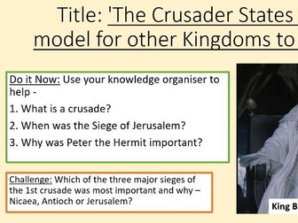 KS3 The Crusades Lesson 3 - The Crusader States