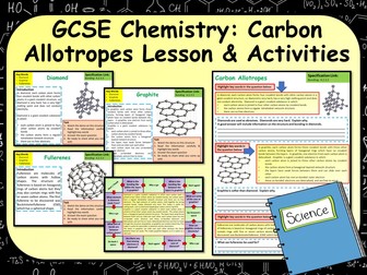 AQA GCSE Chemistry (Science) Carbon Allotropes  Lesson & Activities