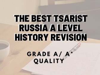 AQA AS LEVEL HISTORY TSARIST RUSSIA FULL NOTES