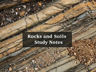 Rocks and Soils Study Notes-Year 6