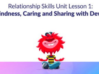 Kindness Caring & Sharing - Lessons 1 & 2 & Overview