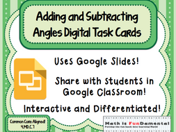 Adding and Subtracting Angles Task Cards for Use with Google Apps