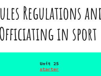 BTEC L3 - Unit 25 Rules, Regulations & Officiating In Sport