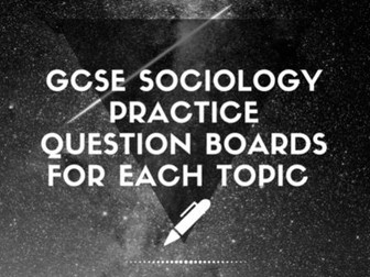 GCSE Sociology Practice Question Boards for Each Topic