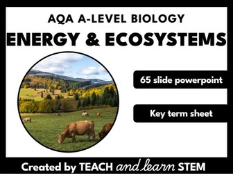 Energy and Ecosystems AQA A-level Biology Complete Powerpoint Presentation