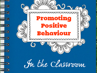 Positive Behaviour Management in the Classroom