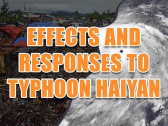 Effects and Reponses to Typhoon Haiyan - (KS4 - Key Stage 4) (GCSE)