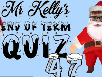 Mr Kelly's Fun Maths Reward Quiz 47