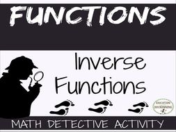 Inverse Functions Activity The Math Detective