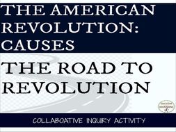 American Revolution Causes Collaborative Project on American Revolution causes