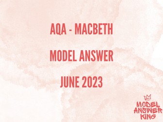 AQA Macbeth 2023 model answer