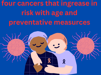 four cancers that ingrease in risk with age and preventative measurces
