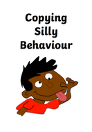 Copying Silly Behaviour Social Story by njdc61 - Teaching Resources - Tes