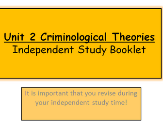 Criminological Theories-Unit 2 EXAM UNIT-  STUDENT HOME LEARNING & REVISION PACK