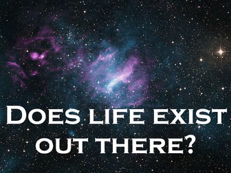 Is there life outside Earth? (powerpoint and resources).