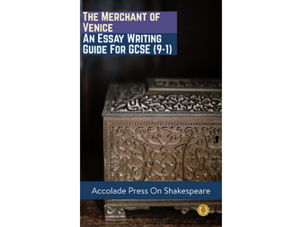 The Merchant of Venice: Essay Writing Guide for GCSE (9-1)