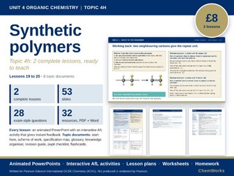Edexcel IGCSE Chemistry Unit 4 – Organic Chemistry: Topic 4h Synthetic Polymers (2 Lessons)