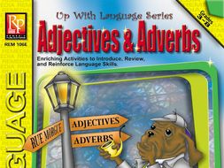 Adjectives & Adverbs: Up With Language Series