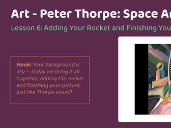 Art unit - Lesson 6 - Peter Thorpe composition - painting the rocket