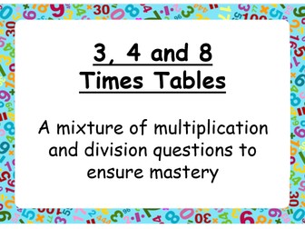 Multiplication and Division practise sheet (3, 4 and 8)