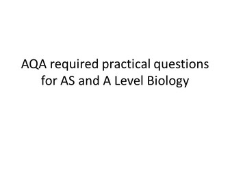 AS and A Level Required Practical Questions and Mark Schemes