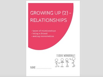 SPECIAL EDUCATION - GROWING UP (2) - RELATIONSHIPS workbooklet