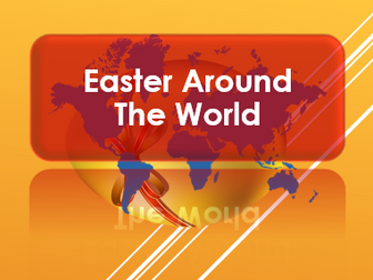 Easter 2018: Easter Around the World