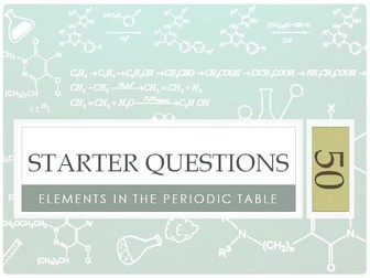 50 Starter Questions: Elements in the Periodic Table