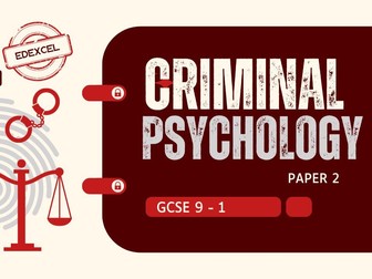 Edexcel GCSE 9 - 1 Psychology - Criminal Psychology