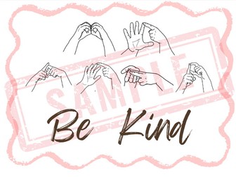 "Be Kind" BSL fingerspelling