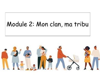 New French GCSE 2024 Spec Module 2 "mon clan, ma tribu"